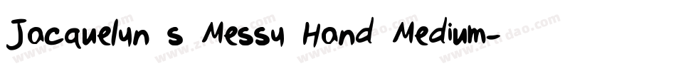Jacquelyn s Messy Hand Medium字体转换